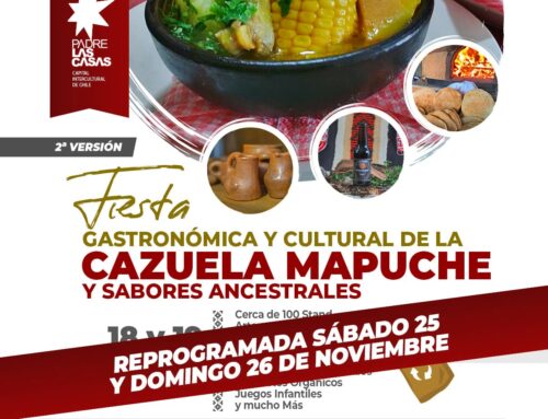 25 y 26 de noviembre: Fiesta gastronómica y cultural de la Cazuela mapuche y sabores ancestrales #PadreLasCasas